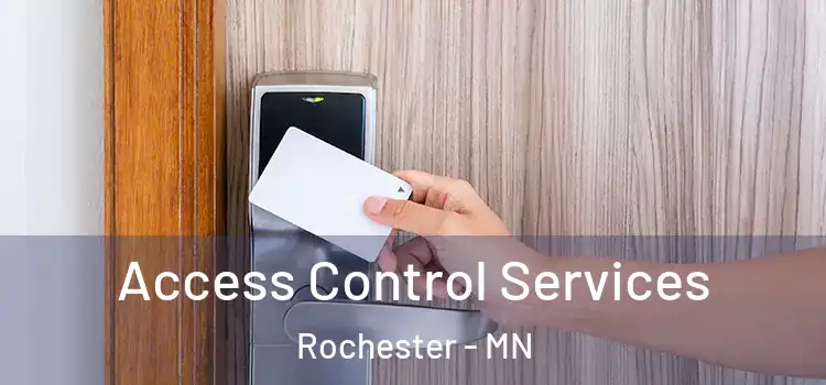 Access Control Services Rochester - MN