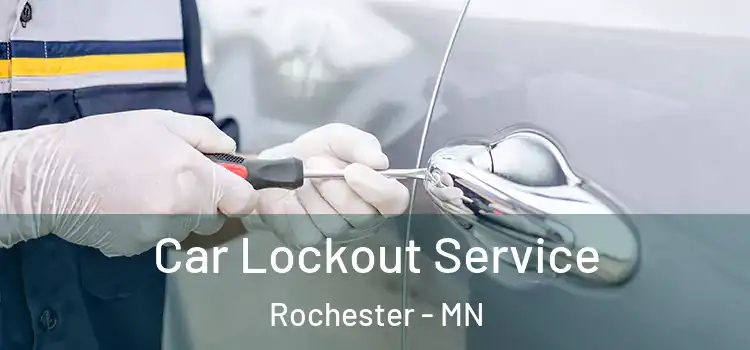  Car Lockout Service Rochester - MN