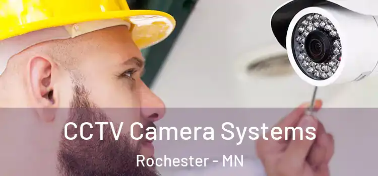 CCTV Camera Systems Rochester - MN