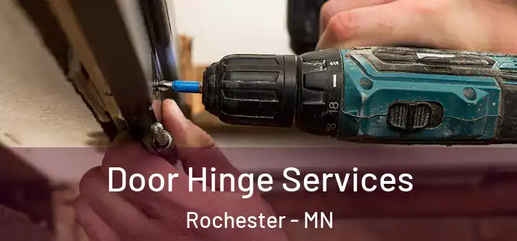 Door Hinge Services Rochester - MN