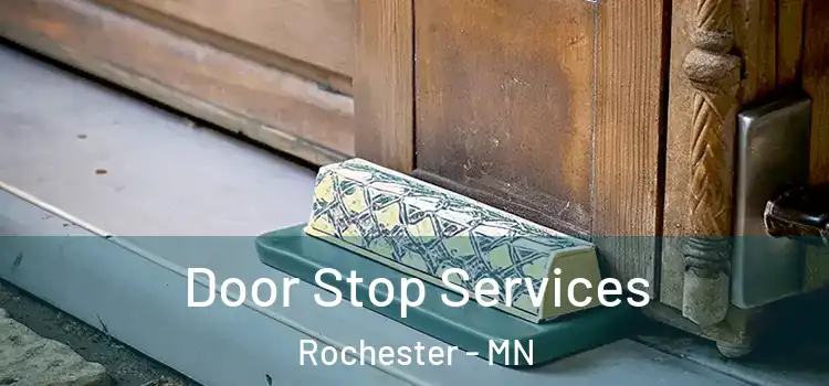  Door Stop Services Rochester - MN
