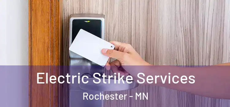 Electric Strike Services Rochester - MN