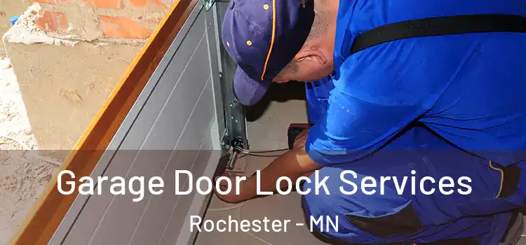  Garage Door Lock Services Rochester - MN