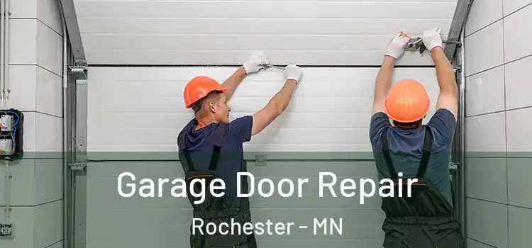  Garage Door Repair Rochester - MN