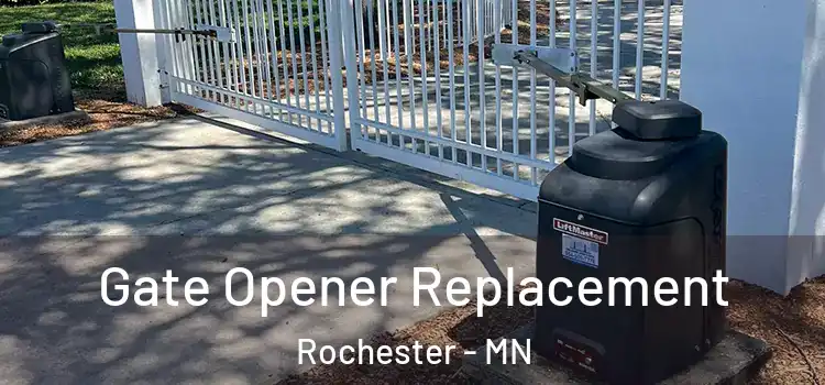 Gate Opener Replacement Rochester - MN