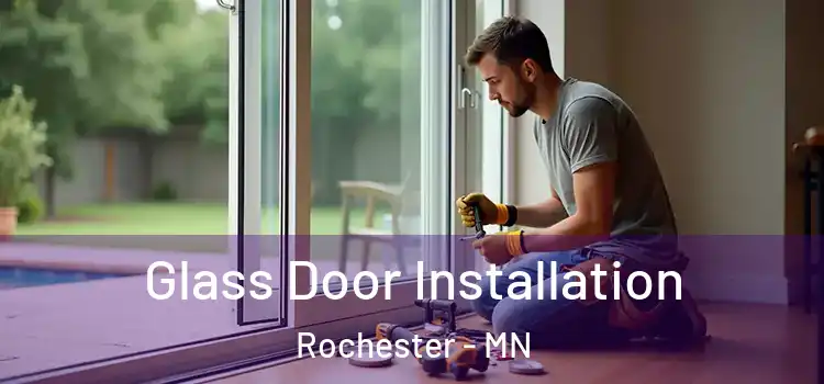  Glass Door Installation Rochester - MN