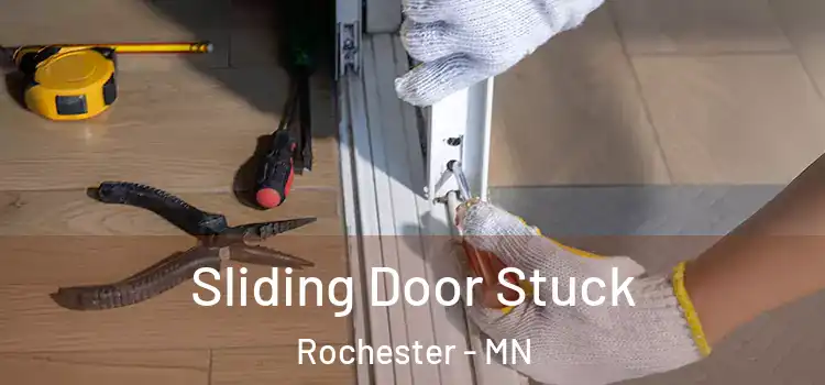  Sliding Door Stuck Rochester - MN